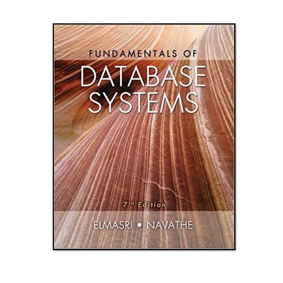 قیمت و خرید کتاب Fundamentals Of Database Systems 7th Edition اثر Ramez ...