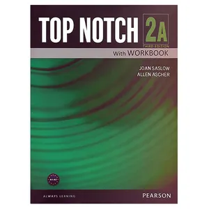 Top Notch 2A Work Book by Joan Saslow with Compact Disc
