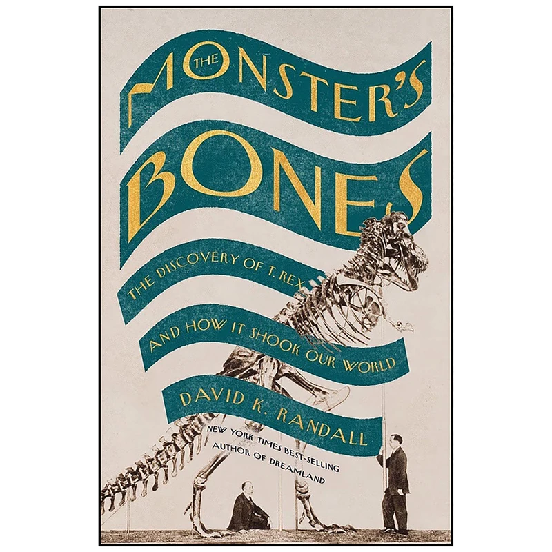 کتاب The Monster ;s Bones اثر David K. Randall انتشارات W. W. Norton & Company