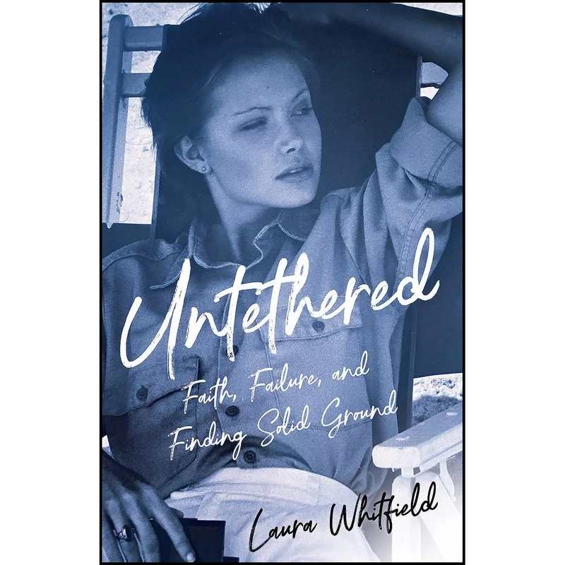 کتاب Untethered اثر Laura Whitfield انتشارات She Writes Press