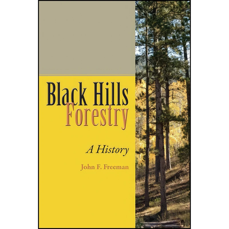 کتاب Black Hills Forestry اثر John F. Freeman انتشارات University Press of Colorado