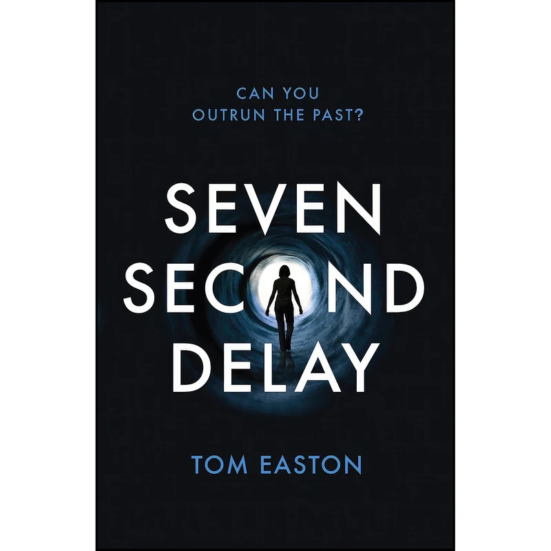کتاب Seven Second Delay Easton, Tom اثر Tom Easton انتشارات Andersen Press