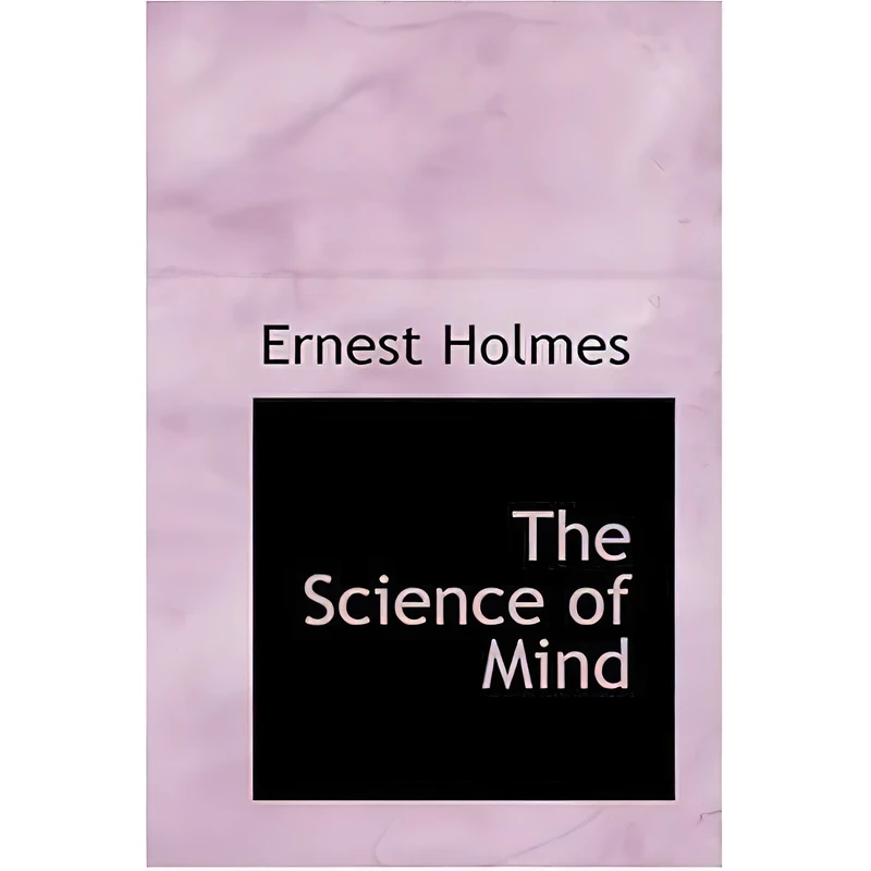 کتاب The Science of Mind اثر Hillary Hawkins and Ernest Holmes انتشارات BiblioLife