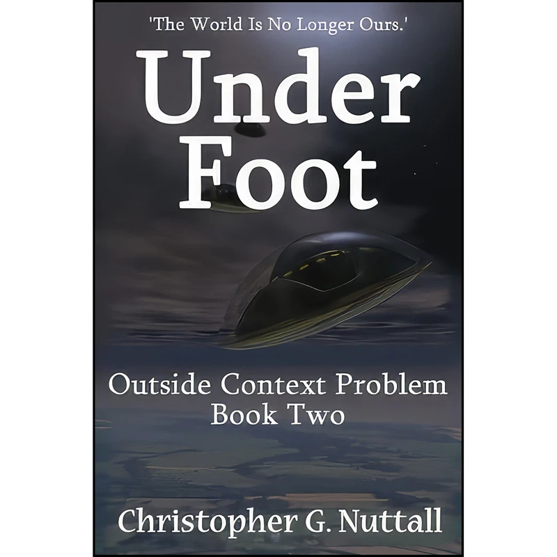 کتاب Under Foot  اثر Christopher G. Nuttall انتشارات تازه ها