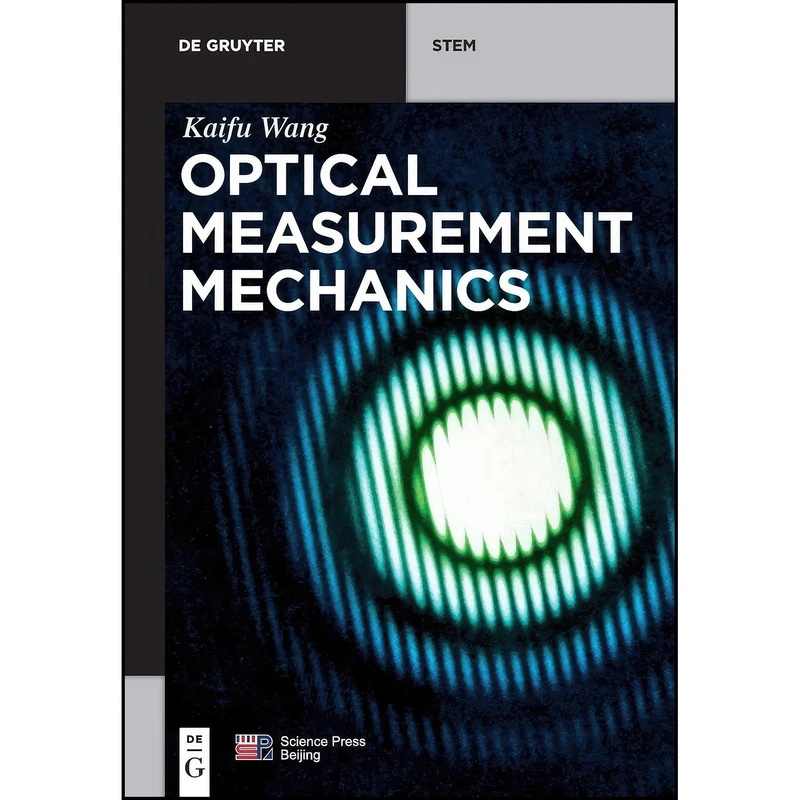 کتاب Optical Measurement Mechanics اثر Kaifu Wang انتشارات De Gruyter