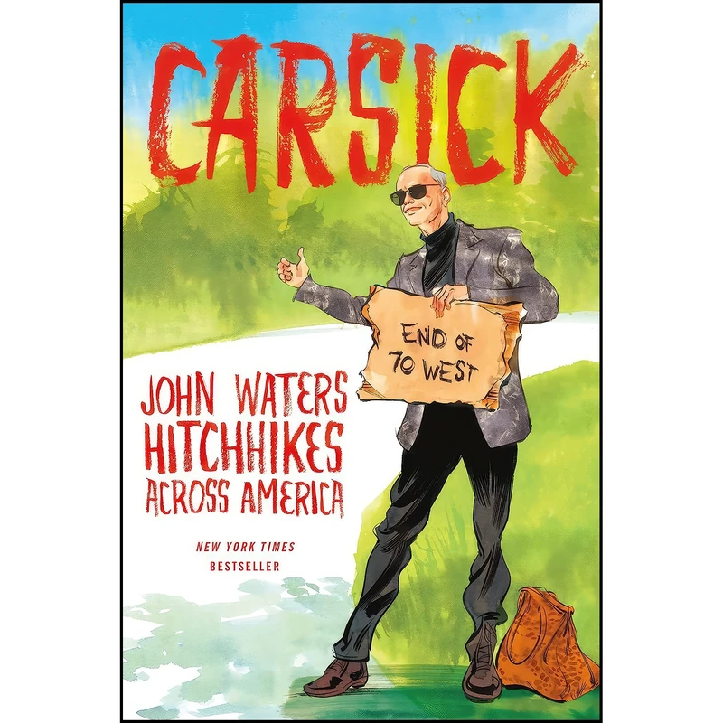 کتاب Carsick اثر John Waters انتشارات Farrar, Straus and Giroux