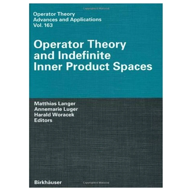 کتاب Operator theory and indefinite inner product spaces اثر et al Matthias Langer انتشارات مؤلفین طلایی