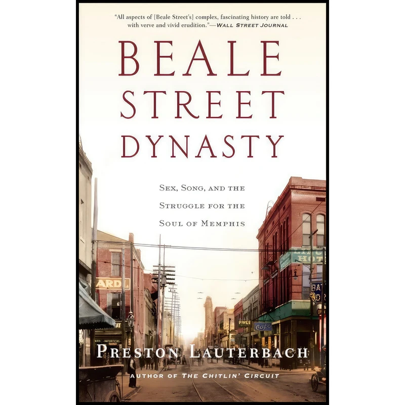 کتاب Beale Street Dynasty اثر Preston Lauterbach انتشارات W. W. Norton Company
