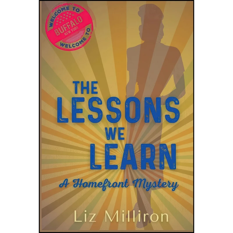 کتاب The Lessons We Learn اثر Liz Milliron انتشارات Level Best Books