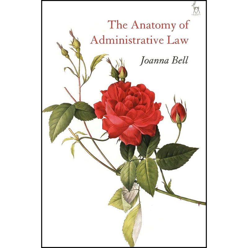کتاب The Anatomy of Administrative Law اثر Joanna Bell انتشارات Hart Publishing