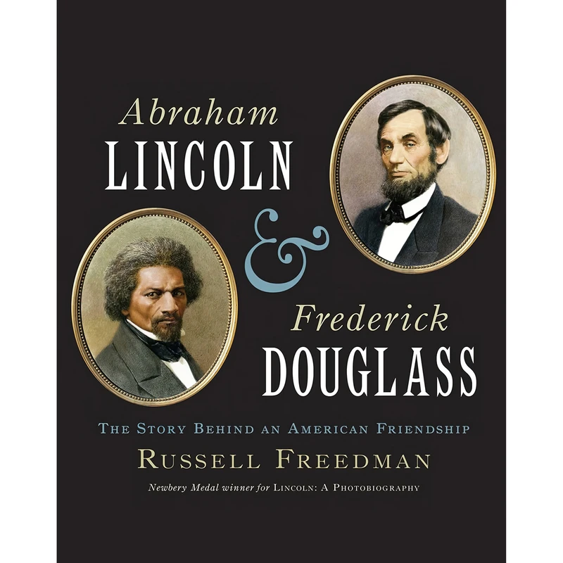 کتاب Abraham Lincoln and Frederick Douglass اثر Russell Freedman انتشارات Clarion Books