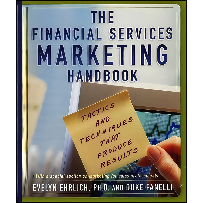کتاب The Financial Services Marketing Handbook اثر Evelyn Ehrlich and Duke Fanelli انتشارات Bloomberg Press