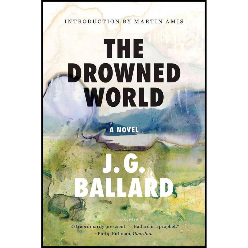 کتاب The Drowned World: A Novel اثر  J. G. Ballard انتشارات Liveright