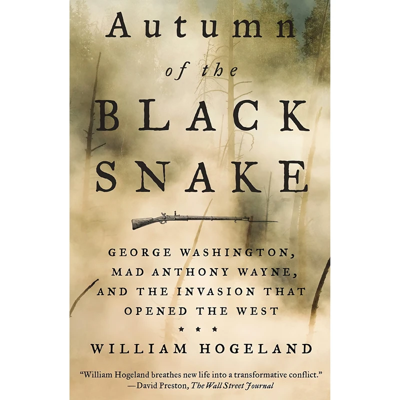کتاب Autumn of the Black Snake اثر William Hogeland انتشارات Farrar, Straus and Giroux