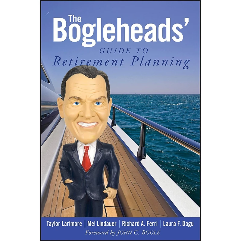 کتاب The Bogleheads Guide to Retirement Planning اثر جمعی از نویسندگان انتشارات Wiley