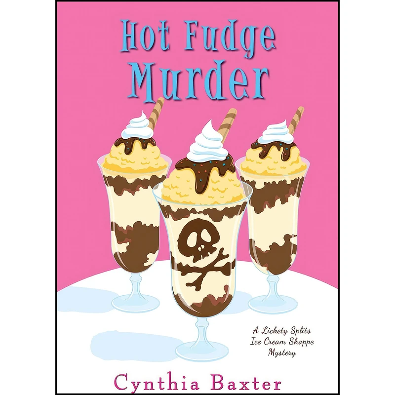 کتاب Hot Fudge Murder  اثر Cynthia Baxter انتشارات Kensington