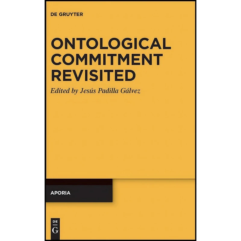 کتاب Ontological Commitment Revisited  اثر Jesús Padilla Gálvez انتشارات De Gruyter