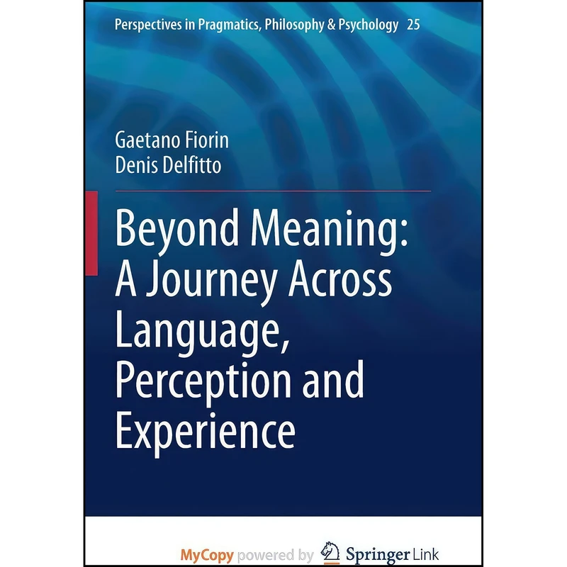 کتاب Beyond Meaning اثر Gaetano Fiorin and Denis Delfitto انتشارات Springer