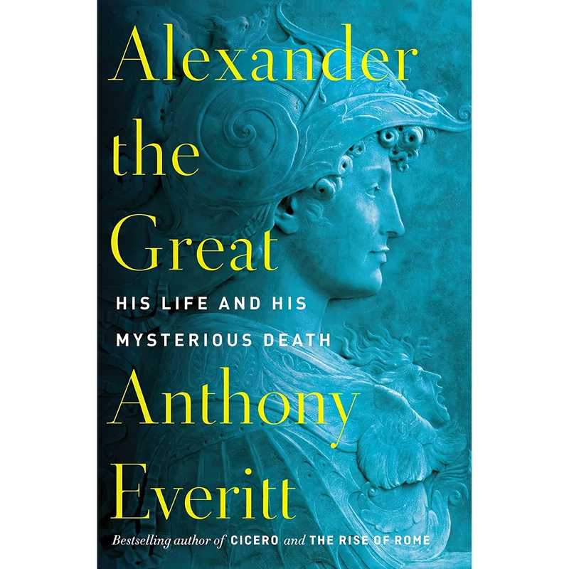 کتاب Alexander the Great اثر Anthony Everitt انتشارات Random House