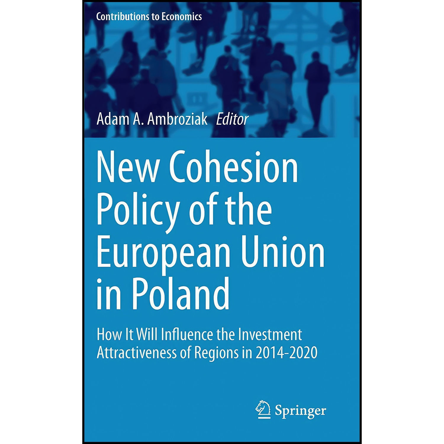 کتاب New Cohesion Policy of the European Union in Poland اثر Adam A. Ambroziak انتشارات Springer