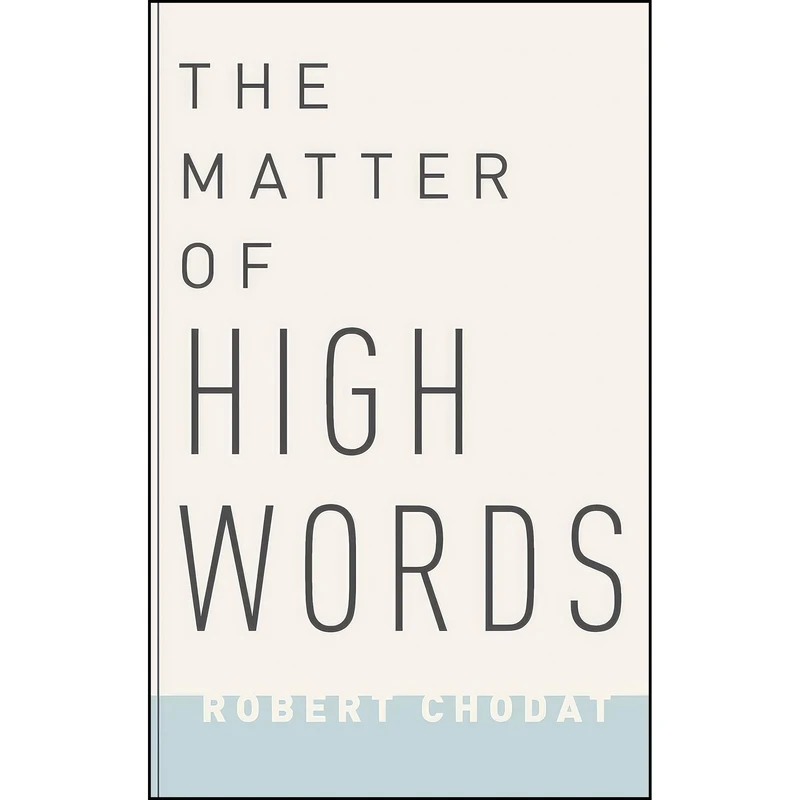 کتاب The Matter of High Words اثر Robert Chodat انتشارات Oxford University Press