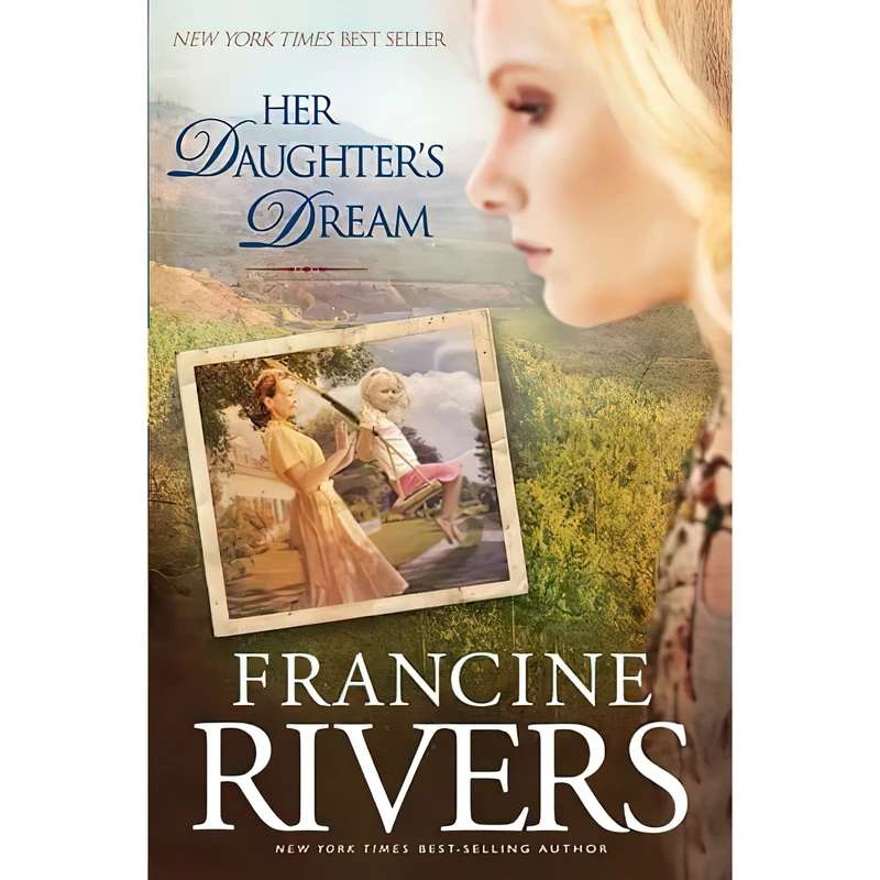 کتاب Her Daughters Dream اثر Francine Rivers انتشارات Tyndale House Publishers, Inc