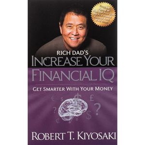 کتاب Rich Dad,s Increase Your Financial IQ اثر Robert T. Kiyosaki انتشارات Perseus Books