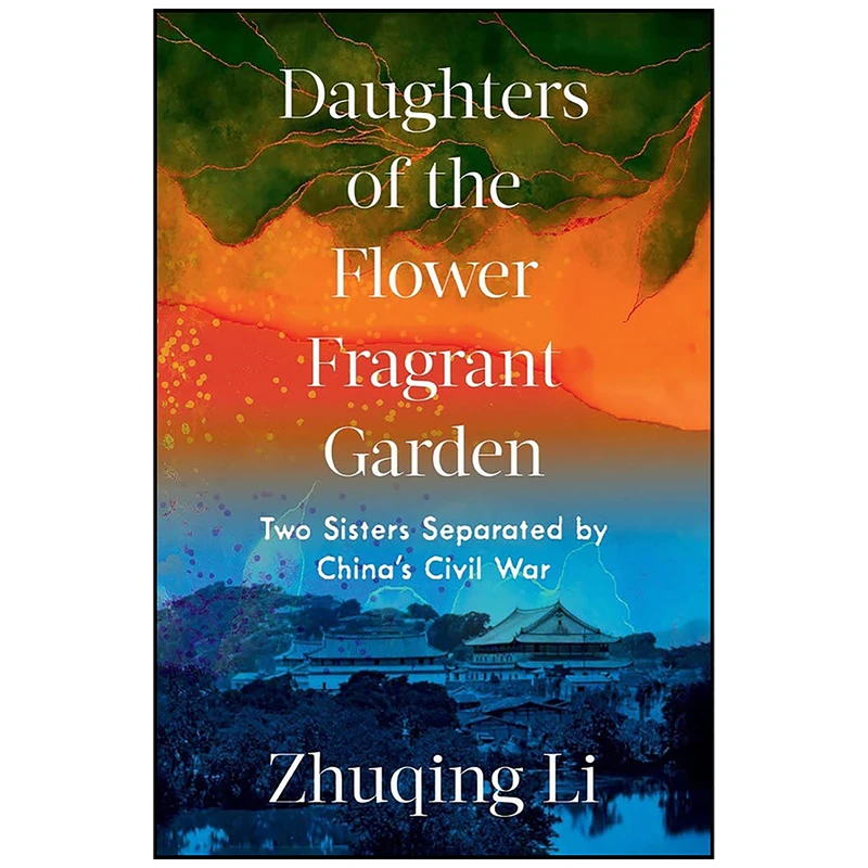 کتاب Daughters of the Flower Fragrant Garden اثر Zhuqing Li انتشارات W. W. Norton & Company