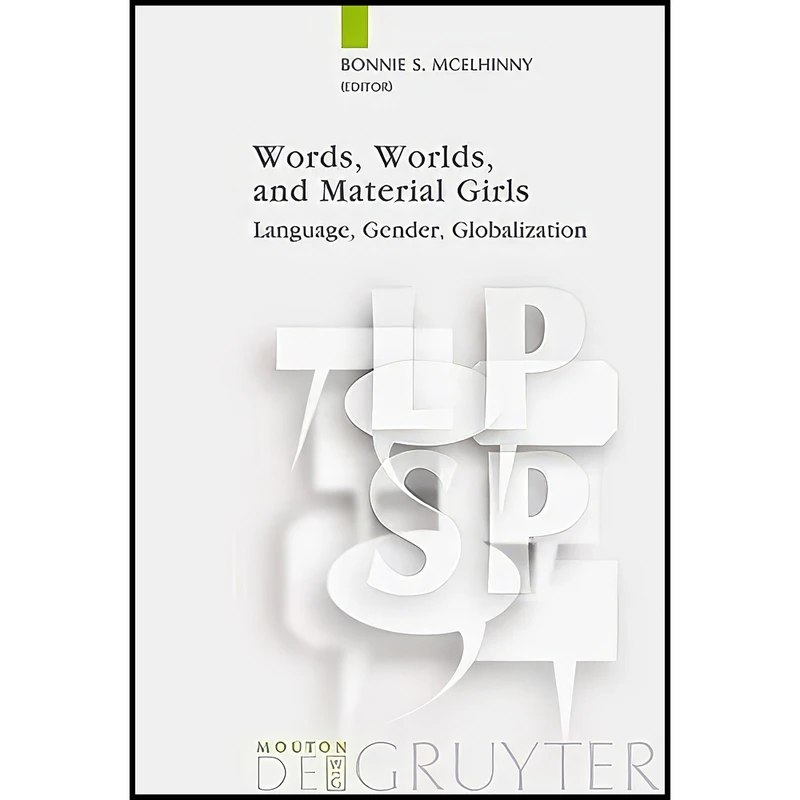 کتاب Words, Worlds, and Material Girls اثر جمعي از نويسندگان انتشارات Mouton de Gruyter