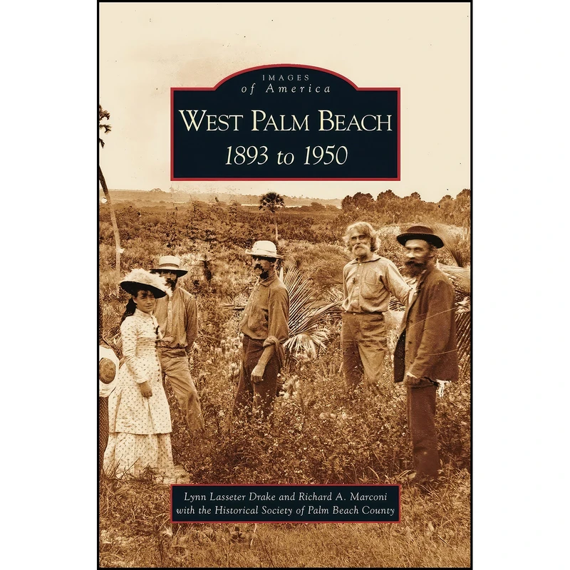 کتاب West Palm Beach اثر جمعي از نويسندگان انتشارات Arcadia Publishing Library Editions