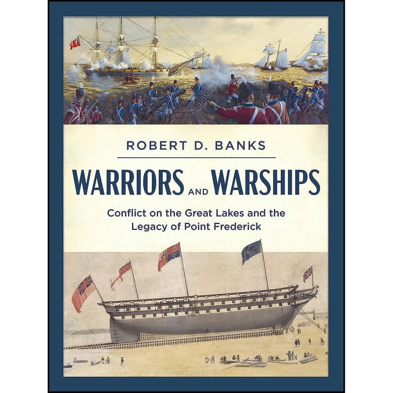 کتاب Warriors and Warships اثر Robert D. Banks انتشارات Dundurn Press