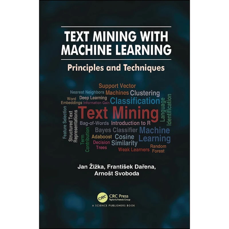 کتاب Text Mining with Machine Learning اثر جمعي از نويسندگان انتشارات CRC Press