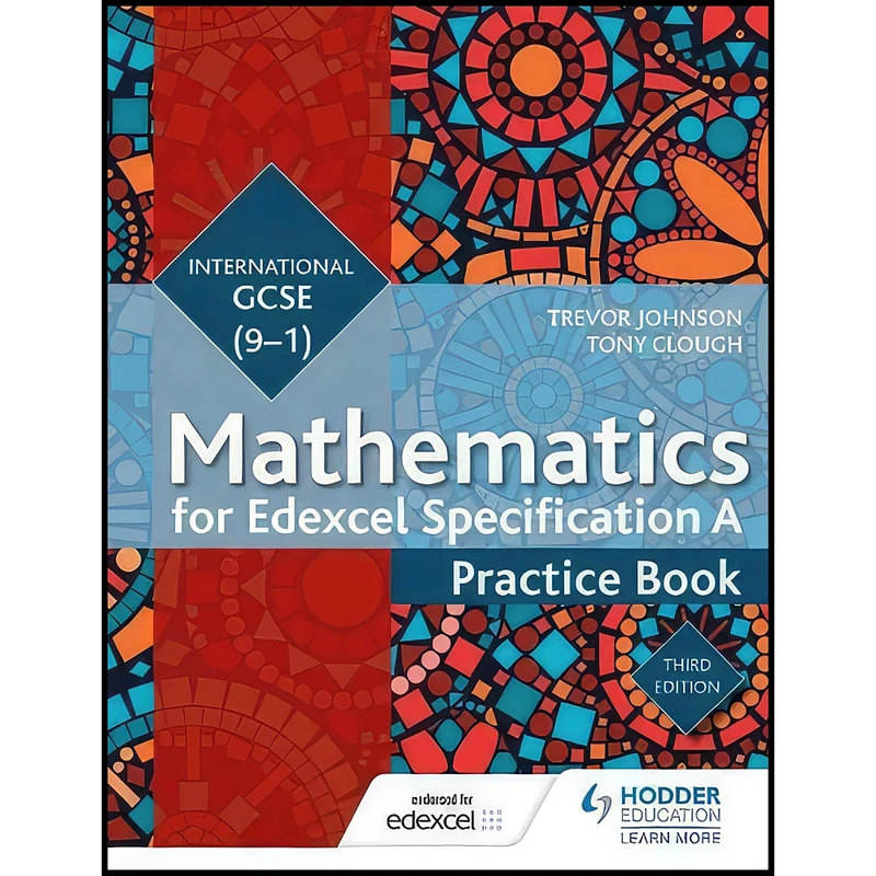 کتاب Edexcel International Gcse Mathematics 9-1 Practice اثر Trevor Johnson انتشارات Hodder Education