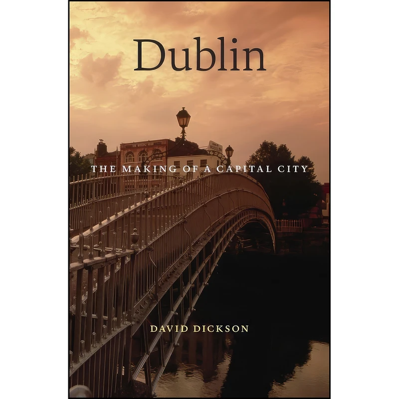 کتاب Dublin اثر David Dickson انتشارات تازه ها
