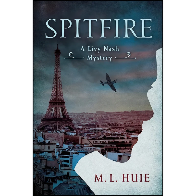 کتاب Spitfire اثر M. L. Huie انتشارات Crooked Lane Books