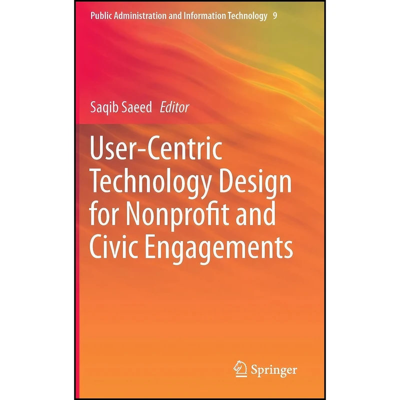 کتاب User-Centric Technology Design for Nonprofit and Civic Engagements  اثر Saqib Saeed انتشارات Springer