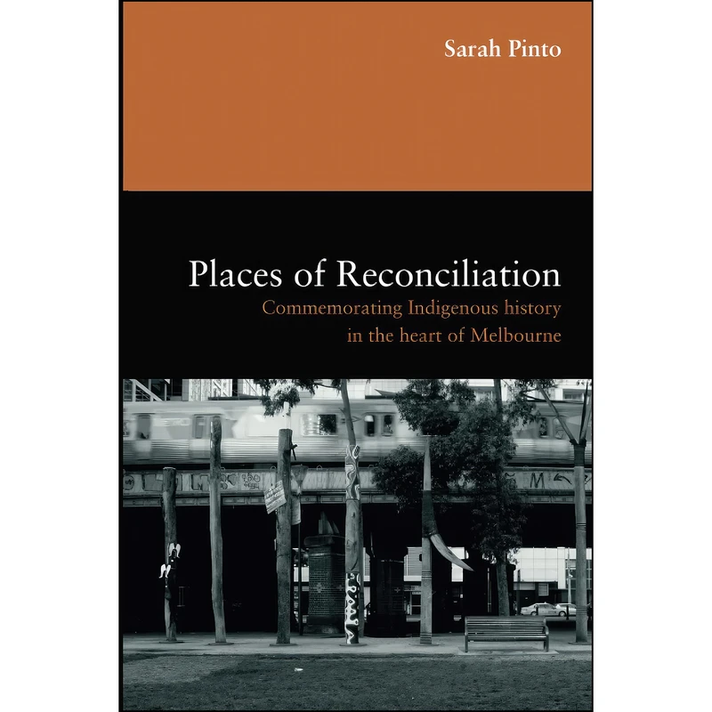 کتاب Places of Reconciliation اثر Sarah Pinto انتشارات Melbourne University Publishing