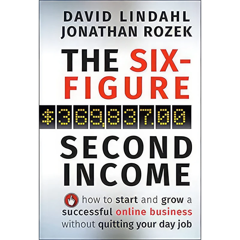 کتاب The Six-Figure Second Income اثر David Lindahl and Jonathan Rozek انتشارات Wiley