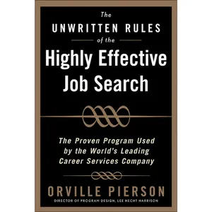 کتاب The Unwritten Rules of the Highly Effective Job Search اثر Orville Pierson انتشارات McGraw Hill