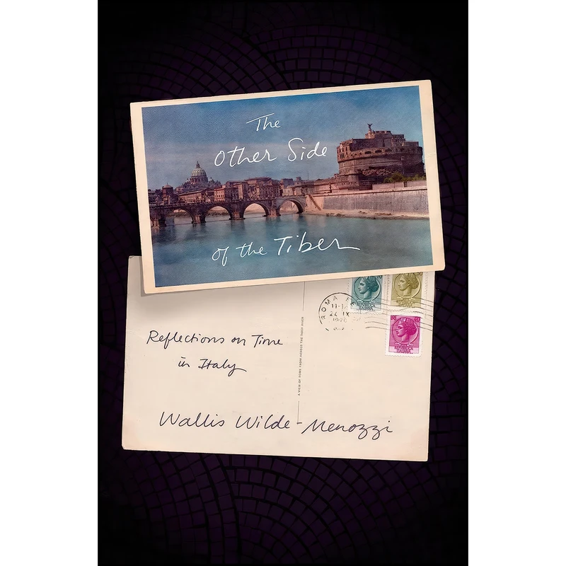 کتاب The Other Side of the Tiber اثر Wallis Wilde-Menozzi انتشارات Farrar, Straus and Giroux