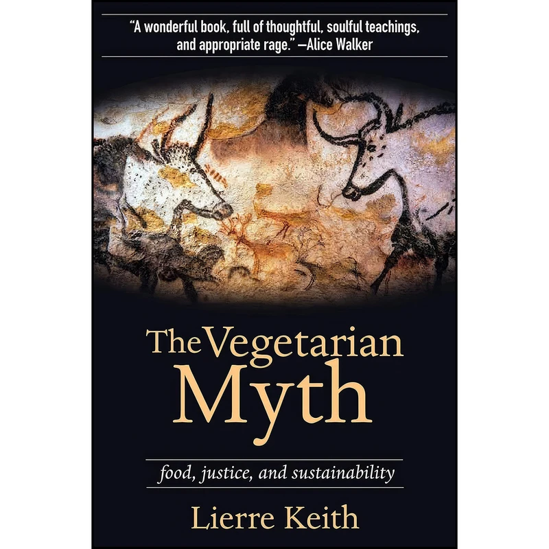 کتاب The Vegetarian Myth اثر Lierre Keith انتشارات PM Press