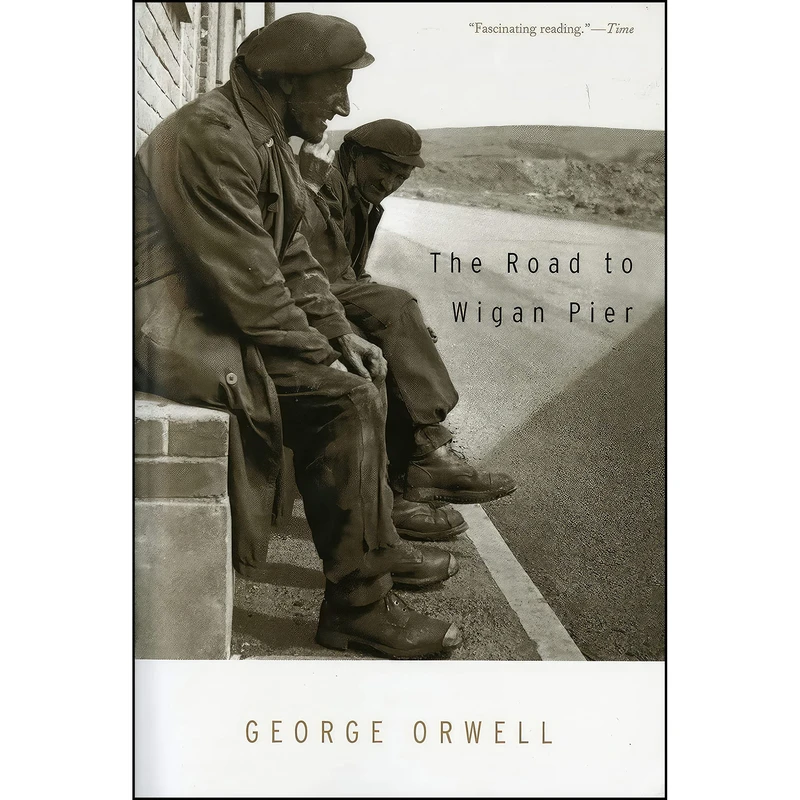 کتاب The Road To Wigan Pier اثر George Orwell انتشارات Mariner Books