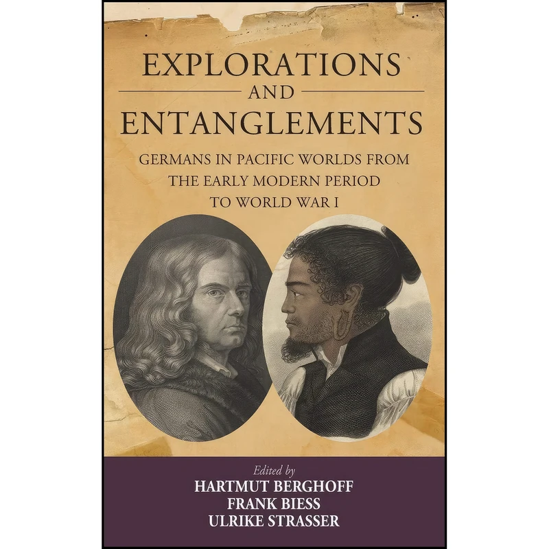 کتاب Explorations and Entanglements اثر جمعي از نويسندگان انتشارات Berghahn Books