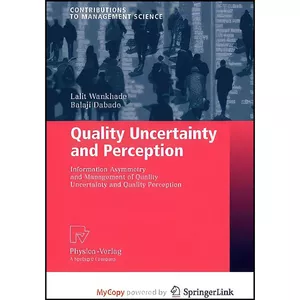 کتاب Quality Uncertainty and Perception اثر Lalit Wankhade and Balaji Dabade انتشارات Physica