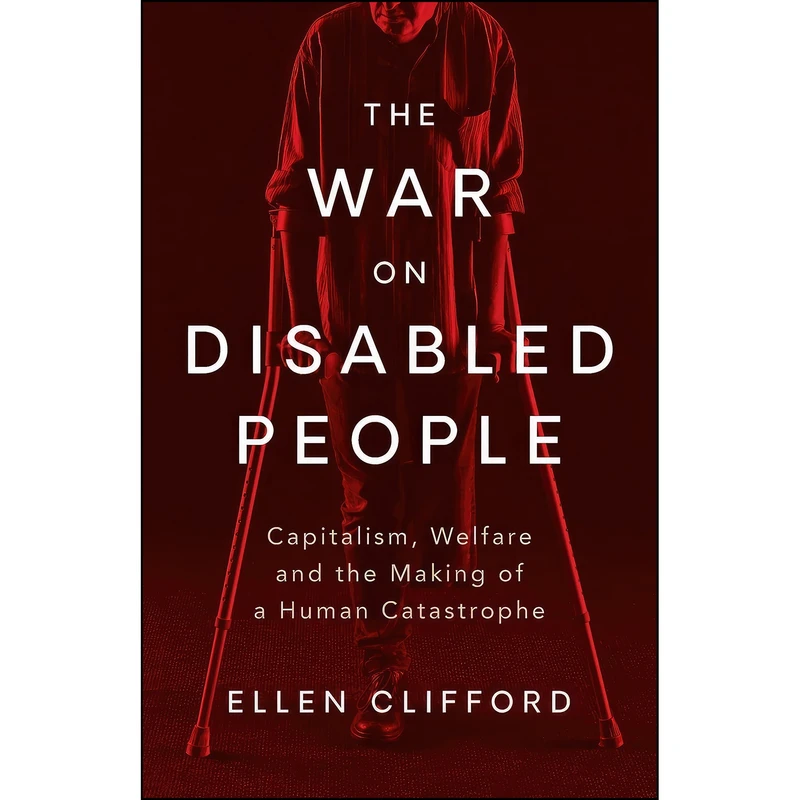 کتاب The War on Disabled People اثر Ellen Clifford انتشارات Zed Books