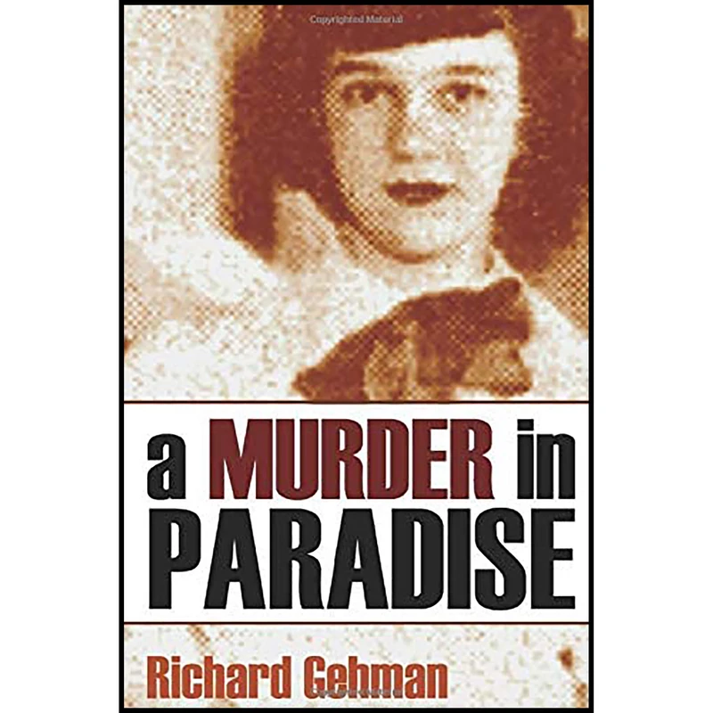 کتاب A Murder in Paradise (Expanded, Annotated) اثر Richard Gehman انتشارات تازه ها