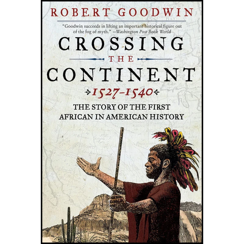 کتاب Crossing the Continent 1527-1540 اثر Robert Goodwin انتشارات تازه ها