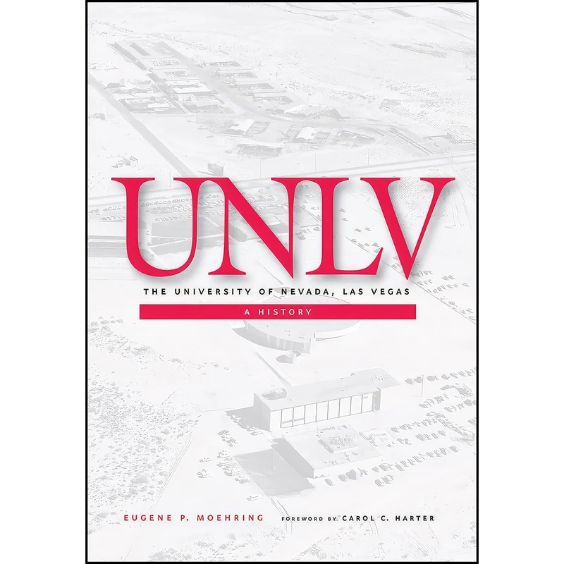 کتاب UNLV اثر Eugene P. Moehring انتشارات University of Nevada Press