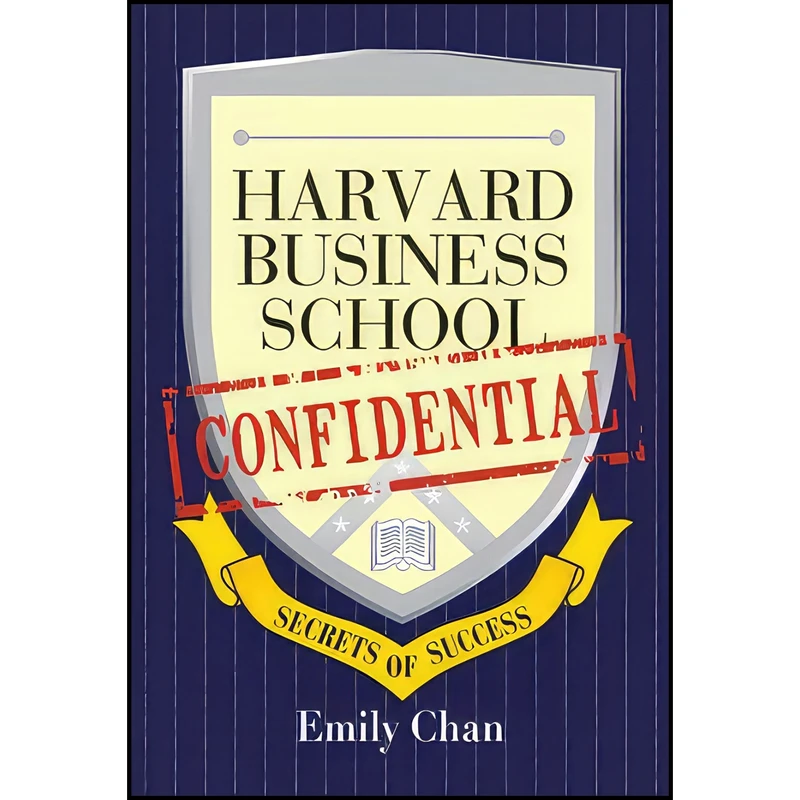 کتاب Harvard Business School Confidential اثر Emily Chan انتشارات Wiley