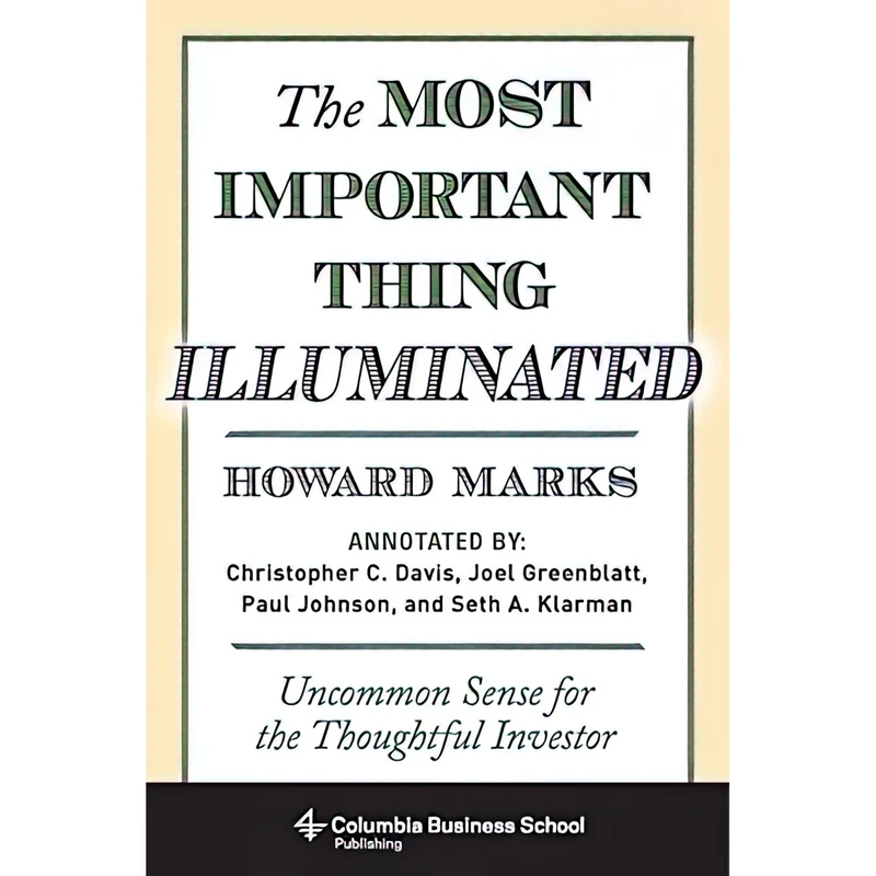 کتاب The Most Important Thing Illuminated اثر جمعی از نویسندگان انتشارات Columbia Business School Publishing